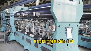 Warp Knitting Machine Test Run For Quality